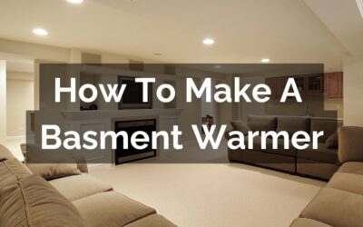 How to Make a Basement Warmer: Effective Strategies